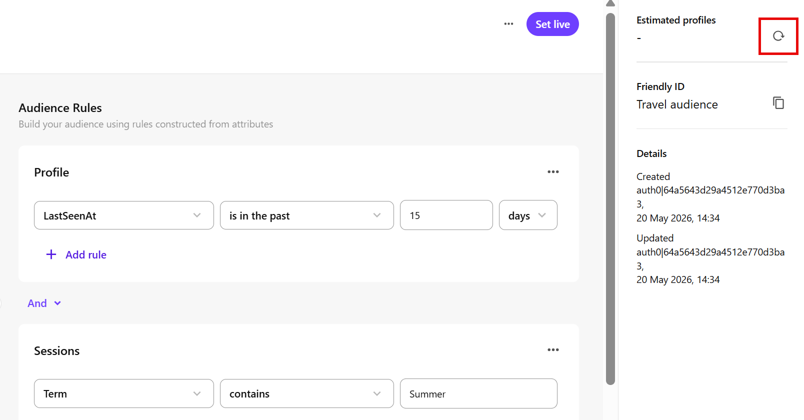 In the right pane of Audience builder, under Estimated profiles, click the calculate icon to show the number of profiles matching the rules.