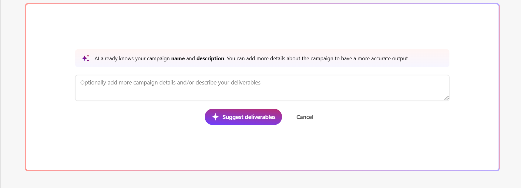 Enter an optional prompt to describe to the AI what deliverable you need.